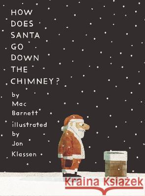 How Does Santa Go Down the Chimney? Mac Barnett Jon Klassen 9781536223767 Candlewick Press (MA) - książka