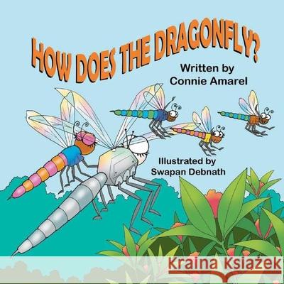 How Does The Dragonfly Debnath, Swapan 9781541284043 Createspace Independent Publishing Platform - książka