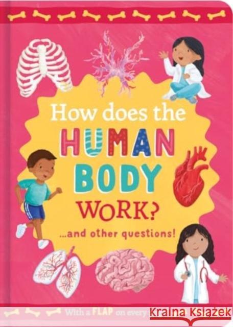 How Does the Human Body Work?: and other questions Rachel Moss 9781835090039 North Parade Publishing - książka