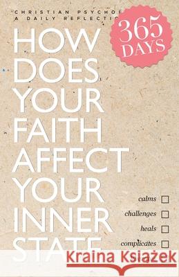 How does your faith affect your inner state: Christian Psychology: A Daily Reflection Arthur A. Tiger 9782915063240 Textbook - książka
