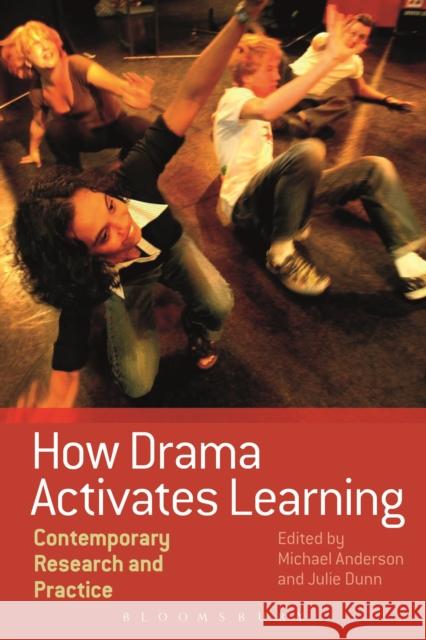 How Drama Activates Learning: Contemporary Research and Practice   9781474227964 Bloomsbury Academic - książka