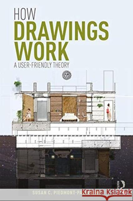 How Drawings Work: A User-Friendly Theory Susan C. Piedmont-Palladino 9781138692978 Routledge - książka