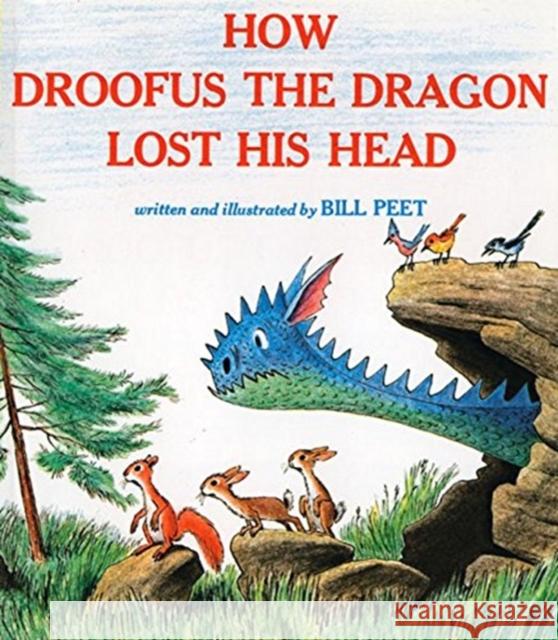 How Droofus the Dragon Lost His Head Bill Peet Joseph A. Smith 9780395340660 Houghton Mifflin Company - książka