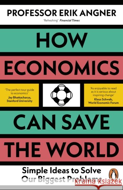 How Economics Can Save the World: Simple Ideas to Solve Our Biggest Problems  9780241502716 Penguin Books Ltd - książka