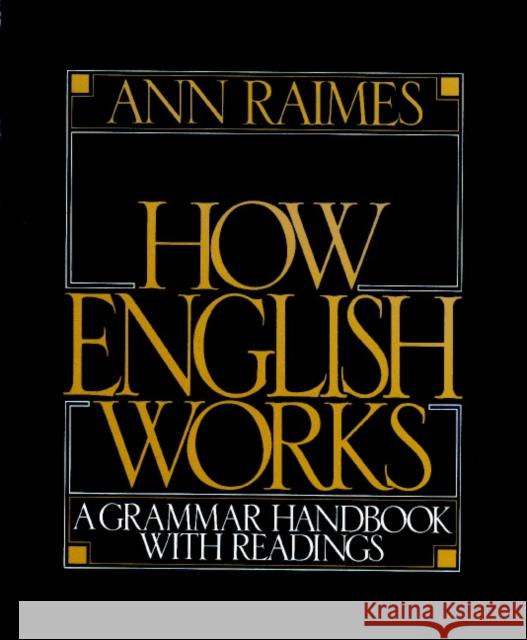 How English Works: A Grammar Handbook with Readings Raimes, Ann 9780521657587 Cambridge University Press - książka