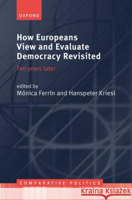 How Europeans View and Evaluate Democracy Revisited: Ten Years Later  9780198883319 Oxford University Press - książka