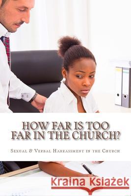 How Far is Too Far in The Church?: Addressing Common Issues in The Church Winbush, Diane M. 9781523631087 Createspace Independent Publishing Platform - książka