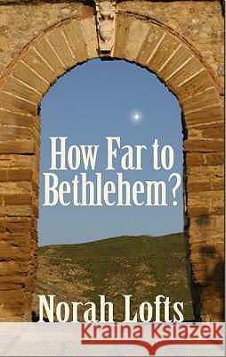 How Far to Bethlehem? Norah Lofts 9781905806188 Tree of Life Publishing - książka