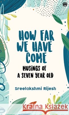 How Far We Have Come Sreelakshmi Rijesh 9789355170729 Insight Publica - książka
