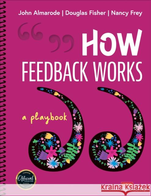 How Feedback Works: A Playbook Almarode, John T. 9781071859094 SAGE Publications Inc - książka