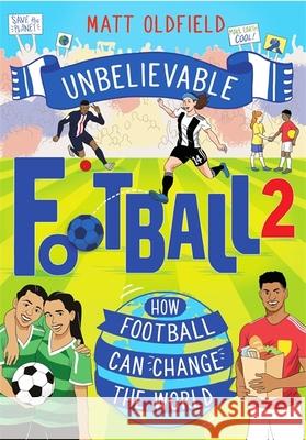 How Football Can Change the World Matt Oldfield 9781526364234 Hachette Children's Group - książka