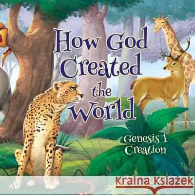 How God Created the World K L Ryan 9781545649541 Xulon Press - książka