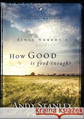 How Good Is Good Enough? Andy Stanley 9781601422507 Multnomah Publishers - książka