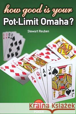 How Good Is Your Pot-Limit Omaha? Reuben, Stewart 9781904468073 D & B Publishing - książka
