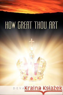 How Great Thou Art Devan C Mair 9781597813662 Xulon Press - książka
