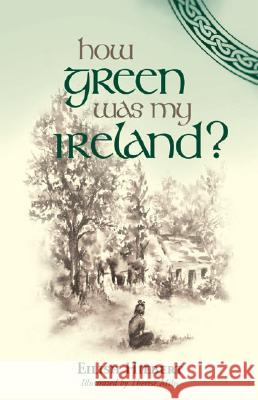 How Green Was My Ireland? Eilish Hiebert 9781552129678 Trafford Publishing - książka