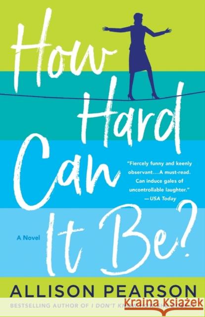 How Hard Can It Be? Pearson, Allison 9781250086099 St. Martin's Griffin - książka