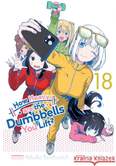 How Heavy are the Dumbbells You Lift? Vol. 18 Yabako Sandrovich 9798893735635 Seven Seas Entertainment, LLC - książka