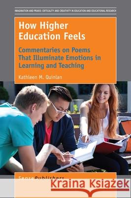 How Higher Education Feels Kathleen M. Quinlan 9789463006347 Sense Publishers - książka