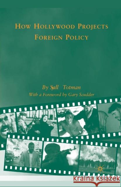 How Hollywood Projects Foreign Policy Gary Scudder S. Totman 9781349381302 Palgrave MacMillan - książka