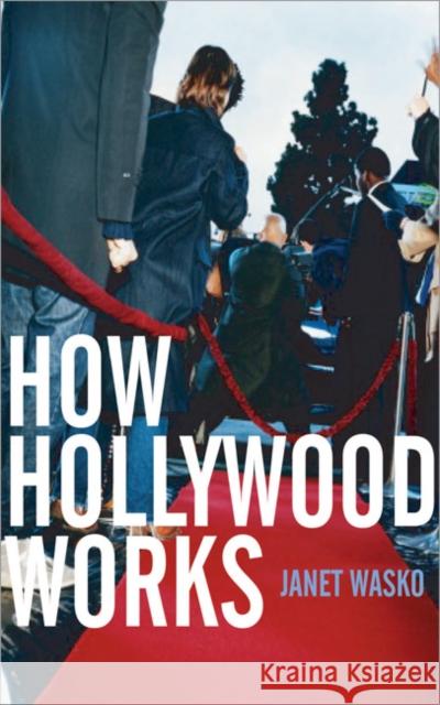 How Hollywood Works Janet Wasko 9780761968146 Sage Publications - książka