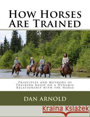 How Horses Are Trained Dan Arnold Dan Arnold 9781523844357 Createspace Independent Publishing Platform - książka