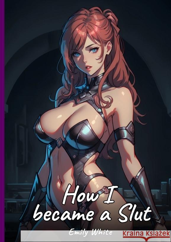 How I became a Slut White, Emily 9783384402905 Emily White - książka
