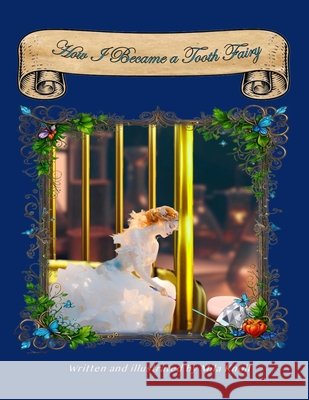 How I Became a Tooth Fairy Mila Knoll 9798991307703 Mila Knoll - książka
