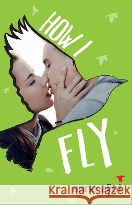 How I Fly Anne Eliot 9781937815073 Butterfly Books, LLC - książka