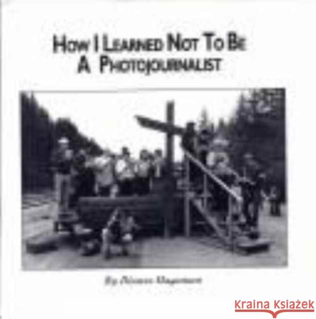 How I Learned Not to Be a Photojournalist Dianne Hagaman 9780813108704 University Press of Kentucky - książka