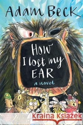 How I Lost My Ear Beck, Adam 9784908629037 Bilingual Adventures - książka