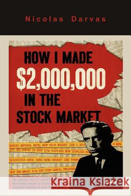 How I Made $2,000,000 in the Stock Market Nicolas Darvas 9781614271697 Martino Fine Books - książka