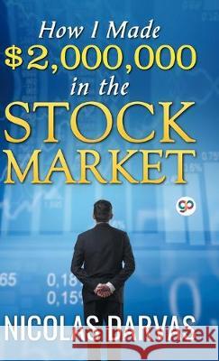 How I Made $2,000,000 in the Stock Market Nicolas Darvas 9789389440218 General Press India - książka