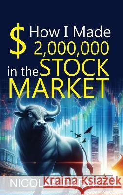 How I Made 2,000,000 in the Stock Market Nicolas Darvas 9789363140165 Aeterna Books - książka