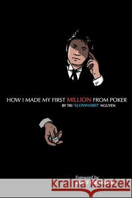 How I Made My First Million From Poker Greenstein, Barry 9781937101114 Dailyvariance Publishing, LLC - książka