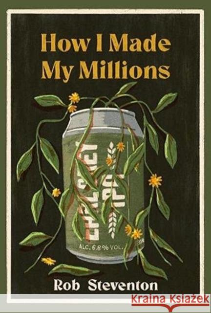 How I Made My Millions Rob Steventon 9781838118570 Flapjack Press - książka