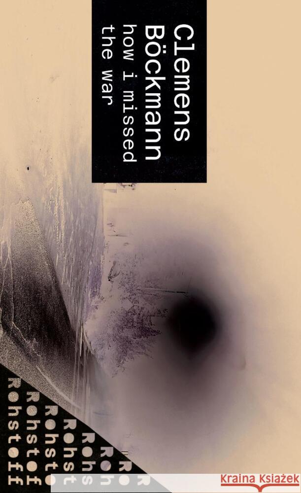 How I missed the war Böckmann, Clemens 9783751870221 Matthes & Seitz Berlin - książka