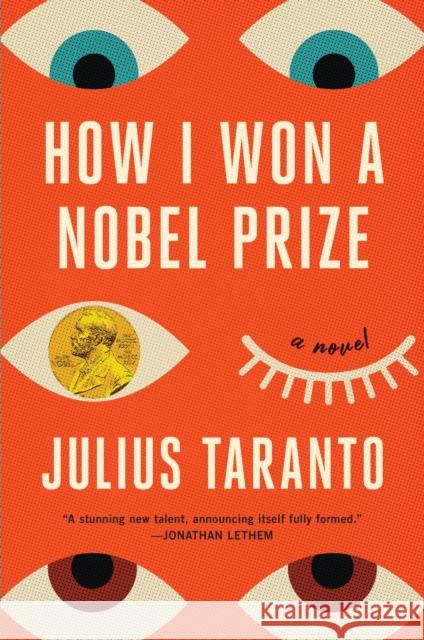 How I Won a Nobel Prize : A Novel Julius Taranto 9780316513074 Little, Brown and Company - książka