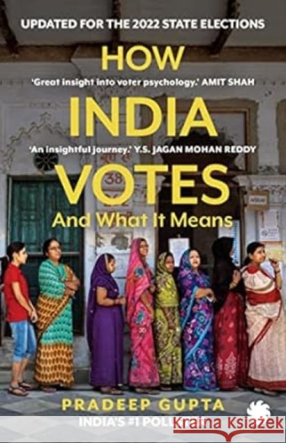 How India Votes: And What It Means (PB) Gupta, Pradeep 9789391165635 Juggernaut Publication - książka