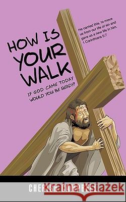 How Is Your Walk Cherish Campbell 9781615790616 Xulon Press - książka