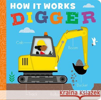 How It Works: Digger Molly Littleboy David Semple 9781664350779 Tiger Tales - książka