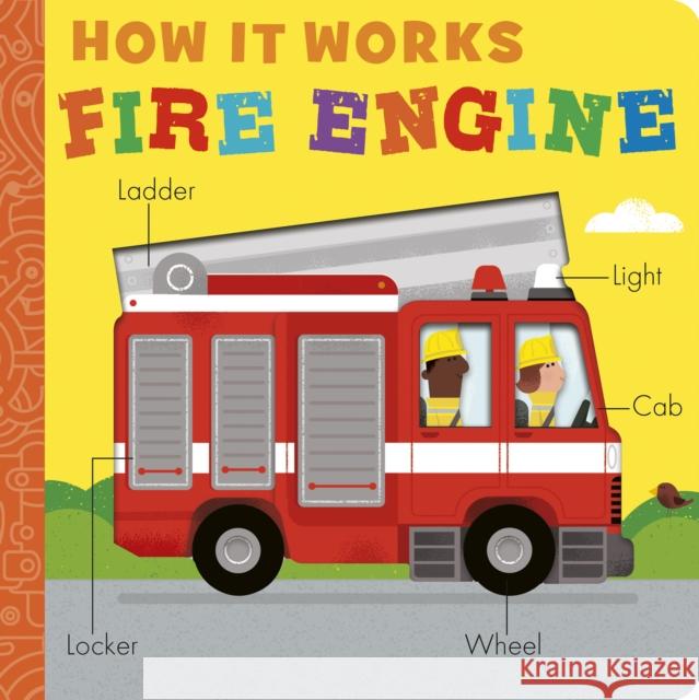 How it Works: Fire Engine Molly Littleboy 9781801046688 Little Tiger Press Group - książka