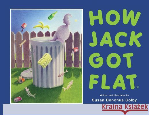 How Jack Got Flat Susan Donohue Colby 9781545634905 Mill City Press, Inc. - książka