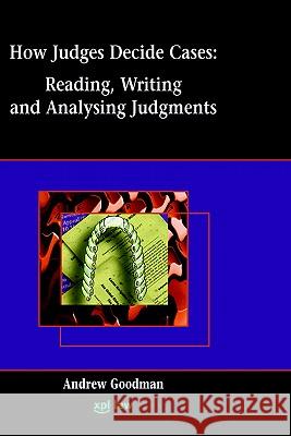 How Judges Decide Cases: Reading and Writing Judgments Andrew Goodman 9781858113319 XPL Publishing - książka