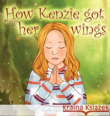How Kenzie got her wings Gaila Lessman 9781917336925 Gaila Lessman - książka