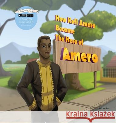 How Kofi Amero Became the Hero of Amero Kya Johnson, Danh Tran, The Intellify 9781735791425 Rainbowme, Incorporated - książka