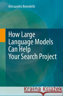 How Large Language Models Can Help Your Search Project Alessandro Benedetti 9783032015624 Springer - książka