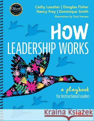 How Leadership Works: A Playbook for Instructional Leaders Cathy J. Lassiter Douglas Fisher Nancy Frey 9781071871058 SAGE Publications Inc - książka