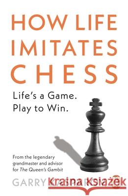 How Life Imitates Chess Garry Kasparov 9781529156294 Cornerstone - książka