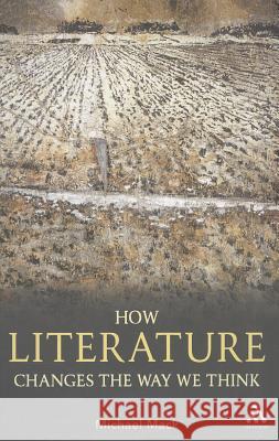 How Literature Changes the Way We Think Michael Mack 9781441119148  - książka